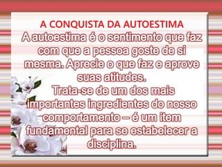 A CONQUISTA DA AUTOESTIMA