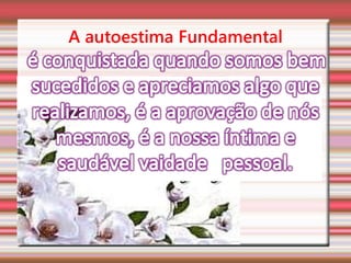 A autoestima Fundamental