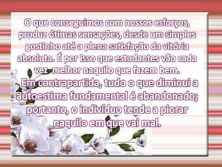 Apresentação1 autoestima AUTOESTIMA