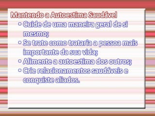 Apresentação1 autoestima AUTOESTIMA