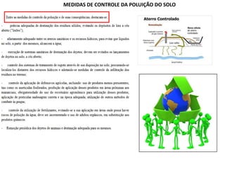 MEDIDAS DE CONTROLE DA POLUIÇÃO DO SOLO
 