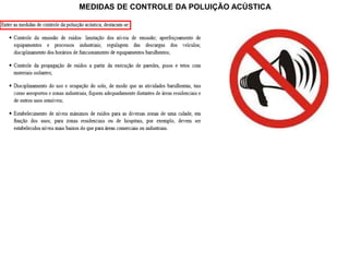 MEDIDAS DE CONTROLE DA POLUIÇÃO ACÚSTICA
 