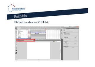 Ficheiros abertos (*.FLA).
 