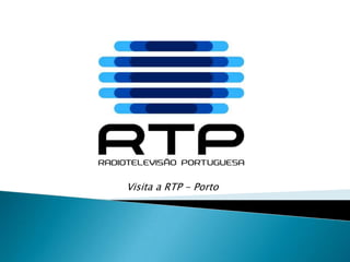 Visita a RTP - Porto  