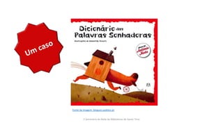 Fonte da imagem: blogues.publico.pt
II Seminário da Rede de Bibliotecas de Santo Tirso
 