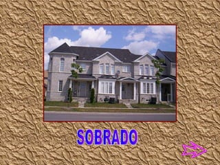 SOBRADO 