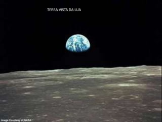TERRA VISTA DA LUA