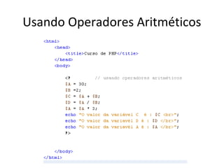 Usando Operadores Aritméticos
 
