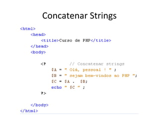 Concatenar Strings
 