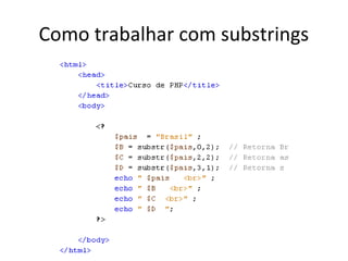 Como trabalhar com substrings
 