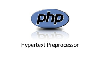 Hypertext Preprocessor
 