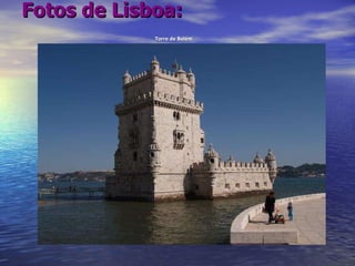 Fotos de Lisboa:   Torre de Belém 