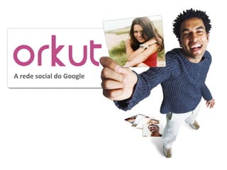 A rede social do Google
 