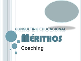Mérithos Coaching Consulting educacional 