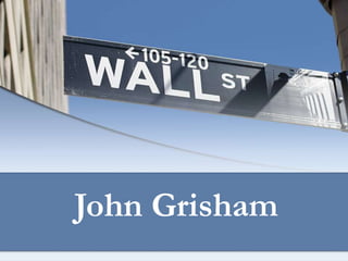 John Grisham

 