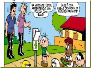 Turma da Mônica - educação não tem idade