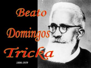 BeatoDomingosTricka1886-1959