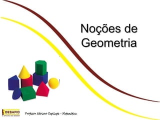 Noções de Geometria 
