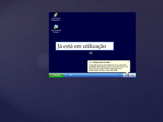 Já está em utilização
 