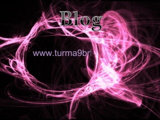 www.turma9brlg.blogspot.com   