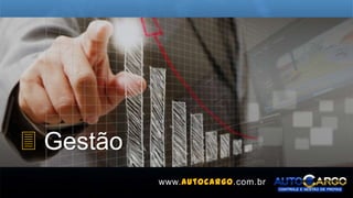 3 Gestão
www.autocargo.com.br
 