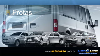 3 Frotas
www.autocargo.com.br
 