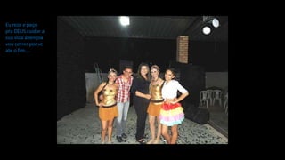 Eu rezo e peço
pra DEUS cuidar a
sua vida abençoa
vou correr por vc
ate o fim....
 