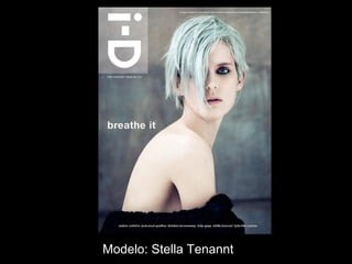 Modelo: Stella Tenannt
 