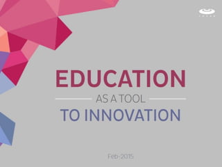 Education as a Tool for Innovation 