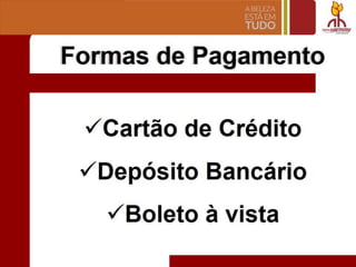 Formas de Paqamento
~Cartao de Credito
<Depceltc Bancarlo
~Boleto a vista
 