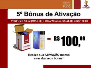 5° Bonus de Ativacao
= RS 00
I
"'"'
Realize sua ATIVACAO mensal
e receba seus bonus!!
 