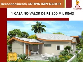 1 CASA NO VALOR DE R$ 2001
MIL REAIS
 