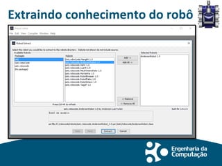 Extraindo conhecimento do robô
 