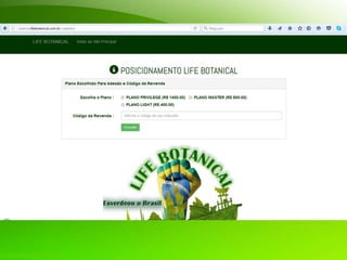 LIFE BOTANICAL - APRESENTAÇÃO