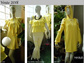 Verão 2018
JV1233 Top JD0092 Bottom JV1231 MO1129
 