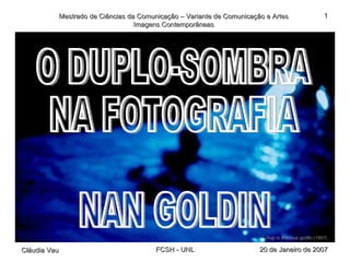 O DUPLO-SOMBRA NA FOTOGRAFIA NAN GOLDIN Gigi in the blue grotto (1997)  