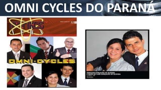 OMNI CYCLES DO PARANÁ
 