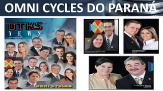 OMNI CYCLES DO PARANÁ
 