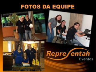 FOTOS DA EQUIPE
 