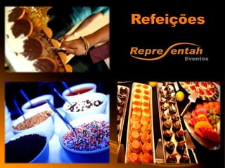 Refeições
 