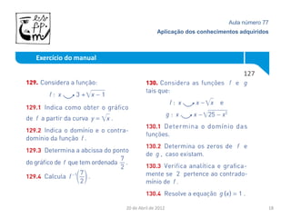Aula número 77
                                     Aplicação dos conhecimentos adquiridos



Exercício do manual

                                                                  127




                      20 de Abril de 2012                                 18
 