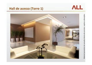 Hall de acesso (Torre 1)




Material provisório de consulta interna do corretor, sujeito a alterações.
 