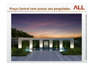 Praça Central com acesso aos pergolados




Material provisório de consulta interna do corretor, sujeito a alterações.
 