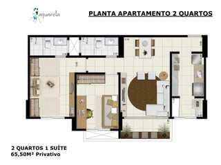 PLANTA APARTAMENTO 2 QUARTOS




2 QUARTOS 1 SUÍTE
65,50M² Privativo
 