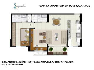 PLANTA APARTAMENTO 2 QUARTOS




2 QUARTOS 1 SUÍTE – 1Q /SALA AMPLIADA/COZ. AMPLIADA
65,50M² Privativo
 