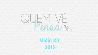 Mídia Kit 2015