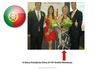 A Nossa Presidente Exma.Srª Dª Amélia Mendonça

              www.amarelas-internet.net
 
