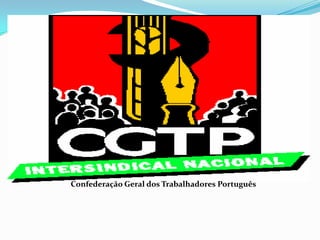 Confederação Geral dos Trabalhadores Português 