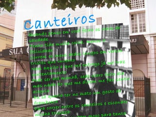 Canteiros  Canteiros  Quando penso em você fecho os olhos de saudade Tenho tido muita coisa, menos a felicidade Correm os meus dedos longos em versos tristes que invento Nem aquilo a que me entrego já me traz contentamento Pode ser até manhã, cedo claro feito dia mas nada do que me dizem me faz sentir alegria Eu só queria ter no mato um gosto de framboesa Para correr entre os canteiros e esconder minha tristeza Que eu ainda sou bem moço para tanta tristeza E deixemos de coisa, cuidemos da vida, Pois se não chega a morte ou coisa parecida E nos arrasta moço, sem ter visto a vida. 