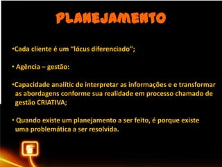 O publicitáriodeveentender a próprianatureza deseupúblico-alvo, no sentido de amarrar a mensagemsensorialmenteparaqueeleassimile a idéiaproposta.